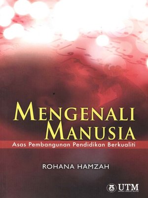 cover image of Mengenali Manusia - Asas Pembangunan Pendidikan Berkualiti